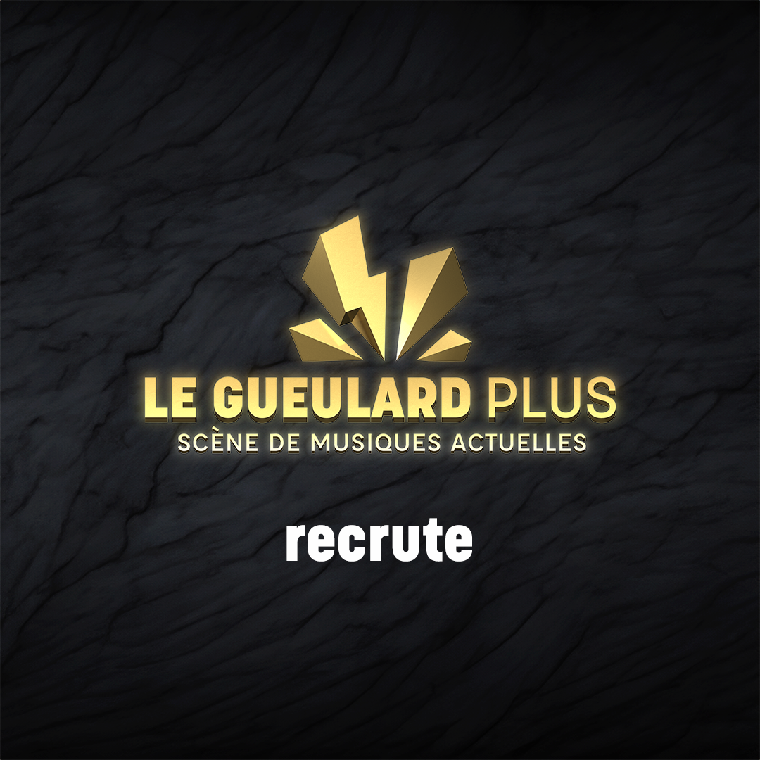 Le Gueulard Plus recrute